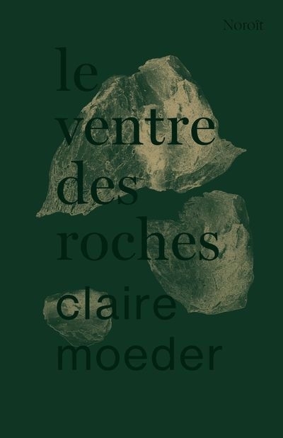 ventre des roches (Le) | Moeder, Claire (Auteur)