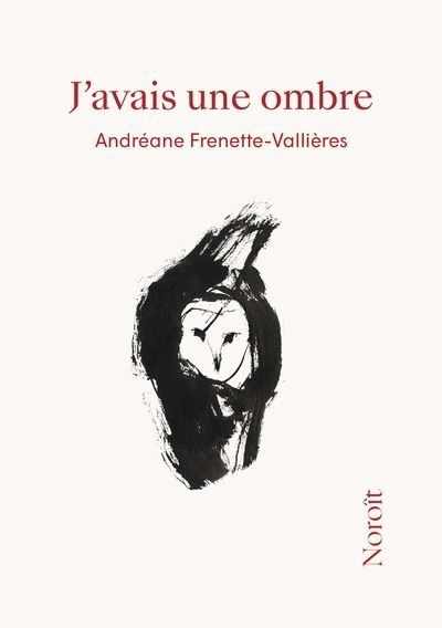 J'avais une ombre | Frenette-Vallières, Andréane (Auteur)