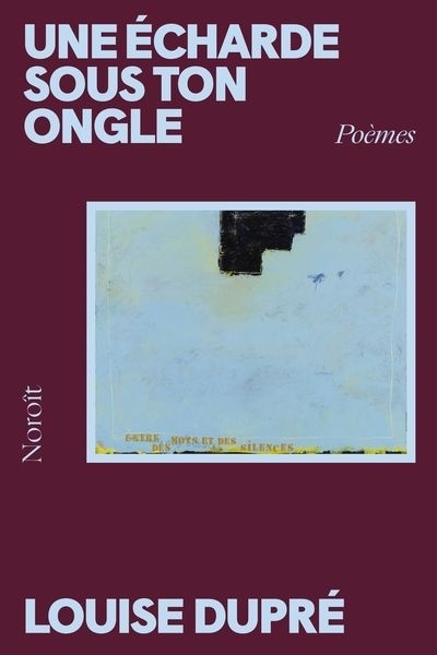 Une Écharde sous ton ongle (N.É.) | Dupré, Louise