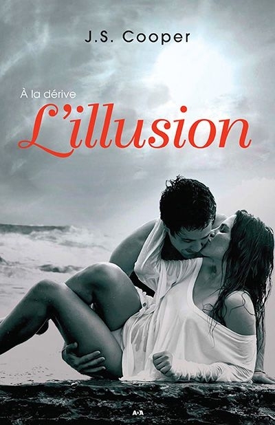 À la dérive, tome 1 : L'illusion  | Cooper, J. S.