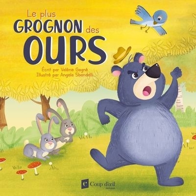 plus grognon des ours (Le) | Gagné, Valérie