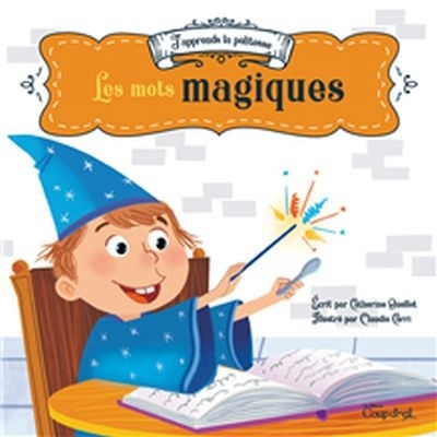 Les mots magique | Ouellet, Catherine