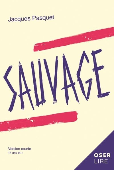 Oserlire - Sauvage  | Pasquet, Jacques