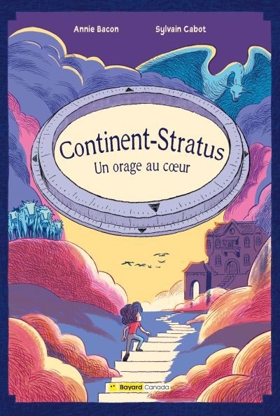 Continent-Stratus : Un orage au coeur | Bacon, Annie (Auteur) | Cabot, Sylvain (Illustrateur)