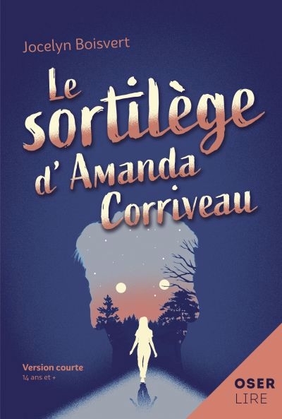 sortilège d'Amanda Corriveau (Le) | Boisvert, Jocelyn (Auteur)