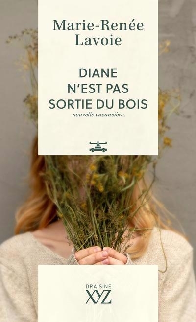 Diane n'est pas sortie du bois : nouvelle vacancière | Lavoie, Marie-Renée