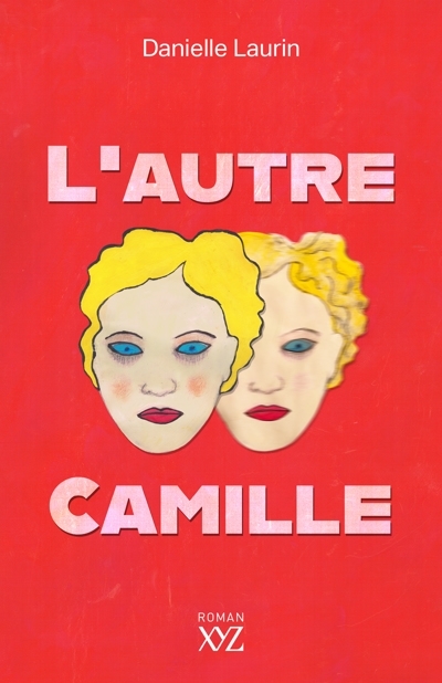 L'autre Camille | Laurin, Danielle