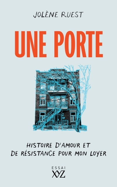 Une Porte : Histoire d'amour et de résistance pour mon loyer | Ruest, Jolène (Auteur)