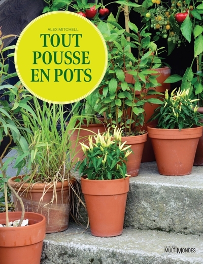 Tout pousse en pots | Mitchell, Alex