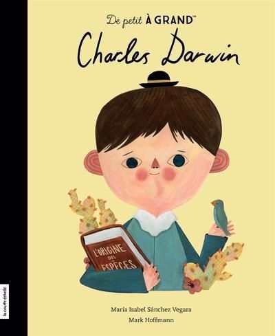 De petit à grand - Charles Darwin | Sánchez Vegara, María Isabel