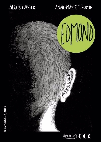 Edmond | Lussier, Alexis (Auteur) | Turcotte, Anne-Marie (Illustrateur)