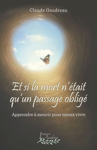 Et si la mort n'était qu'un passage obligé | Gaudreau, Claude (Auteur)