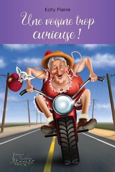 Une voisine trop curieuse ! | Pierre, Katy (Auteur)