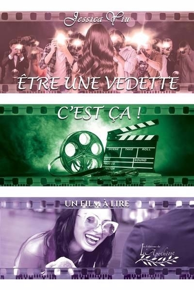 Être une vedette c'est ça : Un film à lire | Yiu, Jessica (Auteur)