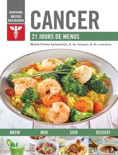 Cancer : 21 jours de menus | Lalancette, Marie-France