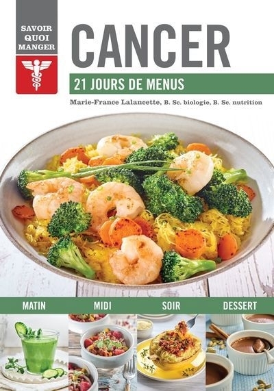 Cancer : 21 jours de menus | Lalancette, Marie-France