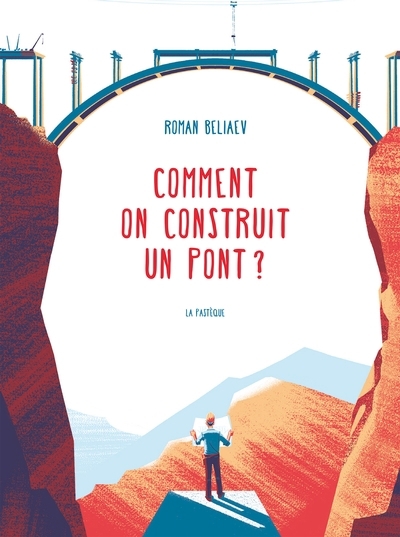 Comment on construit un pont?  | Beliaev, Roman