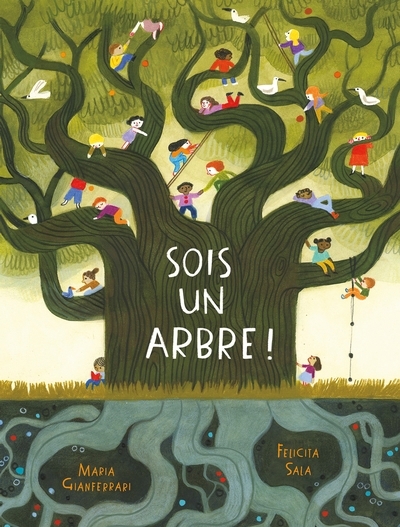 Sois un arbre! | Gianferrari, Maria