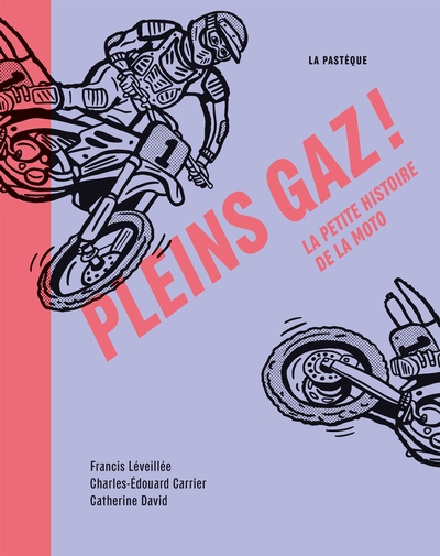 Pleins gaz! : La petite histoire de la moto | David, Catherine