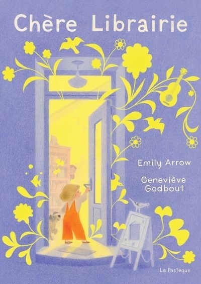 Chère librairie | Godbout, Geneviève | Arrow, Emily