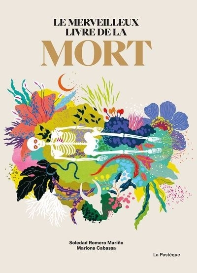 Le merveilleux livre de la mort | Romero Mariño, Soledad (Auteur) | Cabassa, Mariona (Illustrateur)