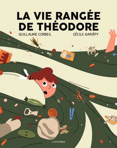La vie rangée de Théodore  | Corbeil, Guillaume (Auteur) | Gariépy, Cécile (Illustrateur)