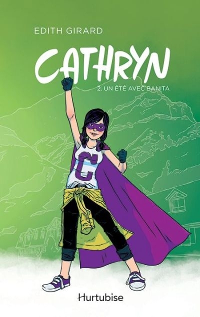Cathryn T.02 - Un été avec Banita  | Girard, Edith