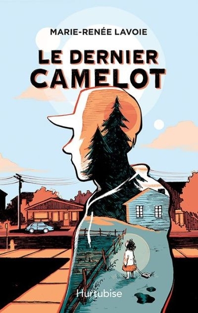 dernier camelot (Le) | Lavoie, Marie-Renée