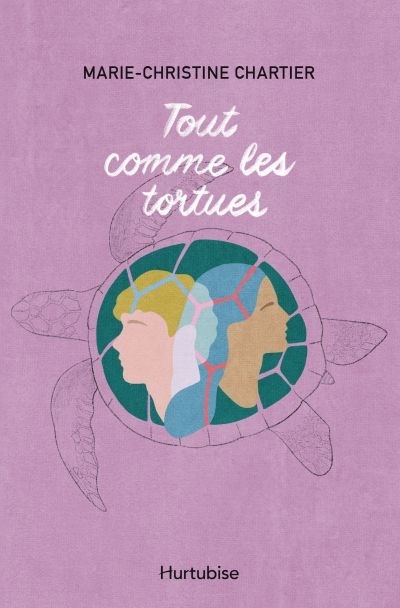 Tout comme les tortues  | Chartier, Marie-Christine