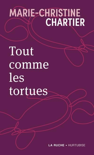 Tout comme les tortues | Chartier, Marie-Christine