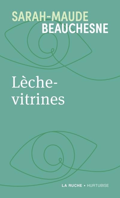 Lèche-vitrines | Beauchesne, Sarah-Maude