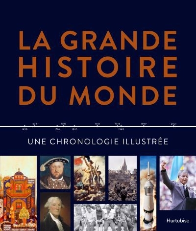 grande histoire du monde : une chronologie illustrée (La) | 