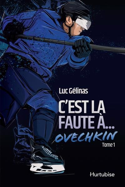 C'est la faute à T.01 - C'est la faute à... Ovechkin | Gélinas, Luc