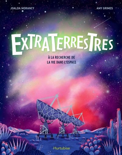 Extraterrestres : À la recherche de la vie dans l'espace | Grimes, Amy