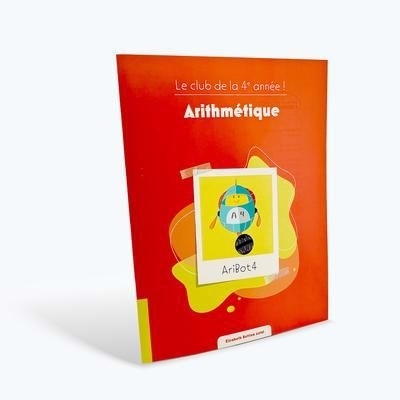 Le club de la 4e année ! - Arithmétique | Antal, Élisabeth Bettina (Auteur)