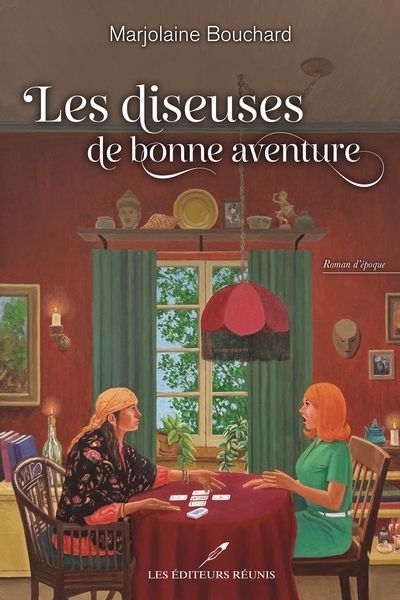 Les diseuses de bonne aventure | Bouchard, Marjolaine