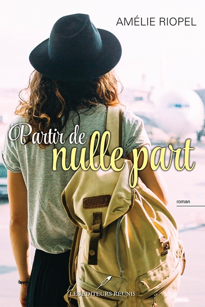 Partir de nulle part | riopel, amelie