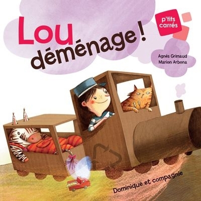 P'tits carrés - Lou déménage!  | Grimaud, Agnès