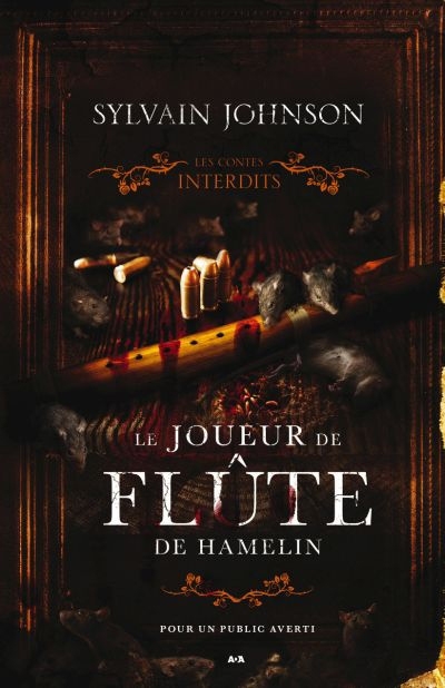 Les contes interdits - Le joueur de flûte d'Hamelin | Johnson, Sylvain