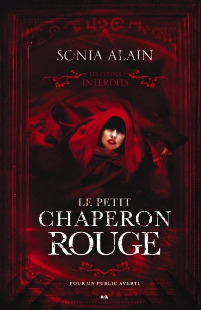 Les contes interdits - Le petit chaperon rouge  | Alain, Sonia