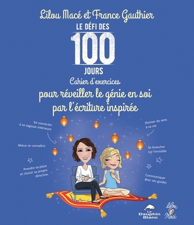 Défi des 100 jours pour réveiller le génie en soi par l’écriture inspirée (Le) | Macé, Lilou
