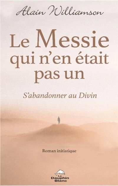 Le Messie qui n'en était pas un | Williamson, Alain
