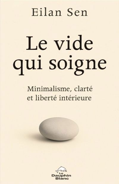 Le vide qui soigne | Sen, Eilan