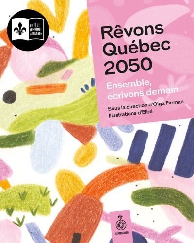 Rêvons Québec 2050 : Ensemble, écrivons demain | 