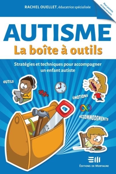 Autisme, la boîte à outils  | Ouellet, Rachel