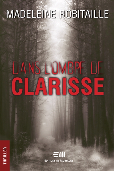 Dans l'ombre de Clarisse | Robitaille, Madeleine