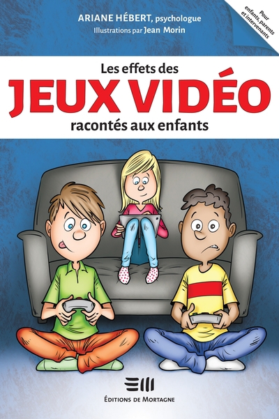 Effets des jeux vidéo racontés aux enfants (Les) | Hébert, Ariane