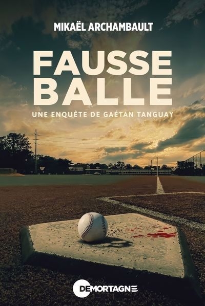 Fausse balle | Archambault, Mikaël