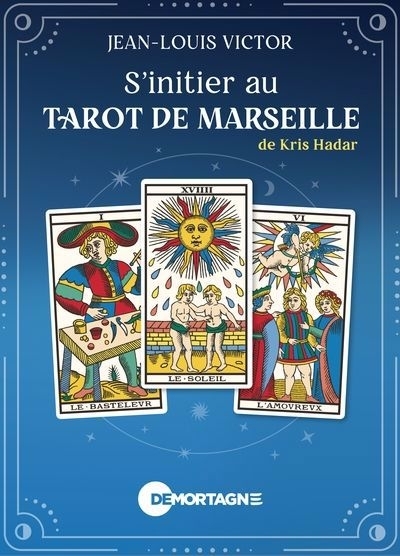 S'initier au Tarot de Marseille de Kris Hadar | Victor, Jean-Louis