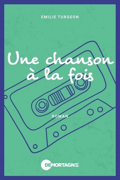 Une chanson à la fois | Turgeon, Emilie